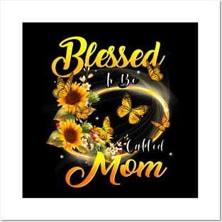 Blessed To Be Called Mom Sunflower Lovers Grandma Posters and Art